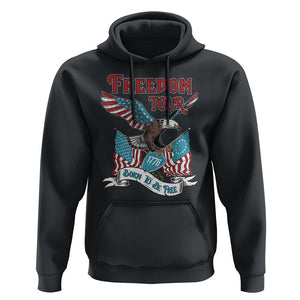 Patriotic American Eagle Hoodie 4th Of July 1776 Freedom Tour Born To Be Free TS02 Black Print Your Wear