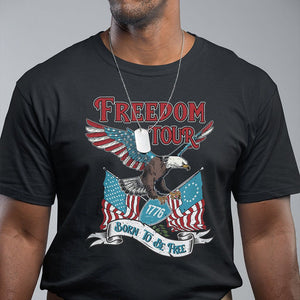 Patriotic American Eagle T Shirt 4th Of July 1776 Freedom Tour Born To Be Free TS02 Black Print Your Wear