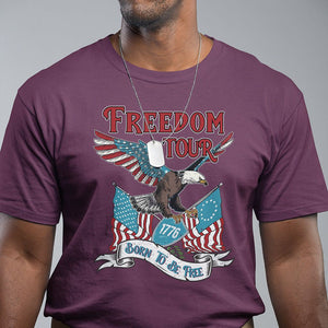 Patriotic American Eagle T Shirt 4th Of July 1776 Freedom Tour Born To Be Free TS02 Maroon Print Your Wear