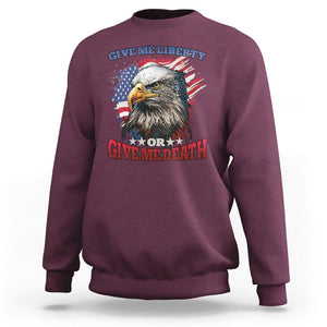 Patriotic American Eagle Sweatshirt US Flag Give Me Liberty Or Give Me Death 4th of July TS02 Maroon Print Your Wear