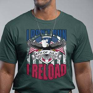 Patriotic American Eagle T Shirt US Flag Patriots I Don't Run I Reload Patriotism TS02 Dark Forest Green Print Your Wear