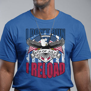 Patriotic American Eagle T Shirt US Flag Patriots I Don't Run I Reload Patriotism TS02 Royal Blue Print Your Wear