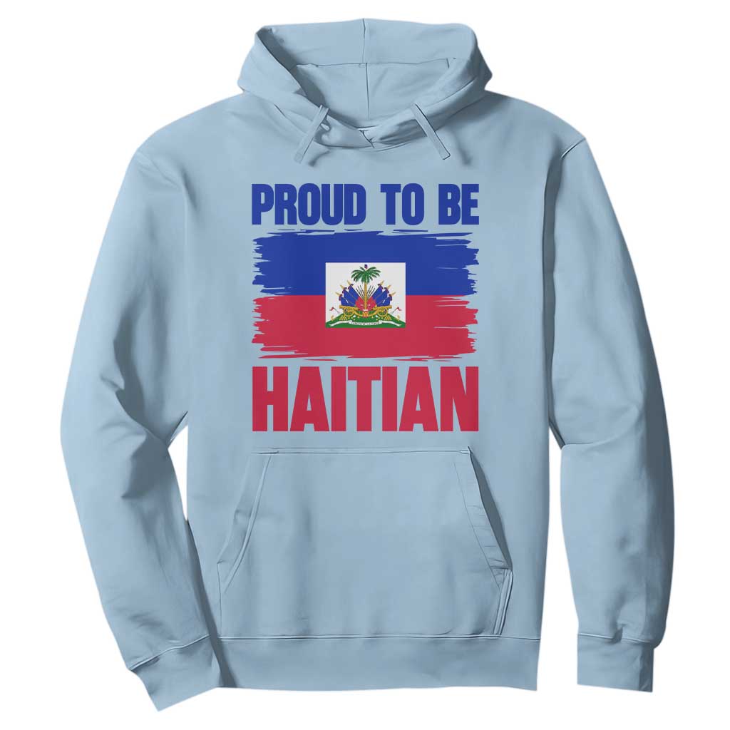 Proud To Be Haitian Hoodie Haiti Flag Heritage Pride TS02 Light Blue Print Your Wear