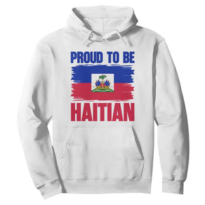 Proud To Be Haitian Hoodie Haiti Flag Heritage Pride TS02 White Print Your Wear