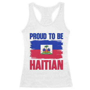 Proud To Be Haitian Racerback Tank Top Haiti Flag Heritage Pride TS02 White Print Your Wear