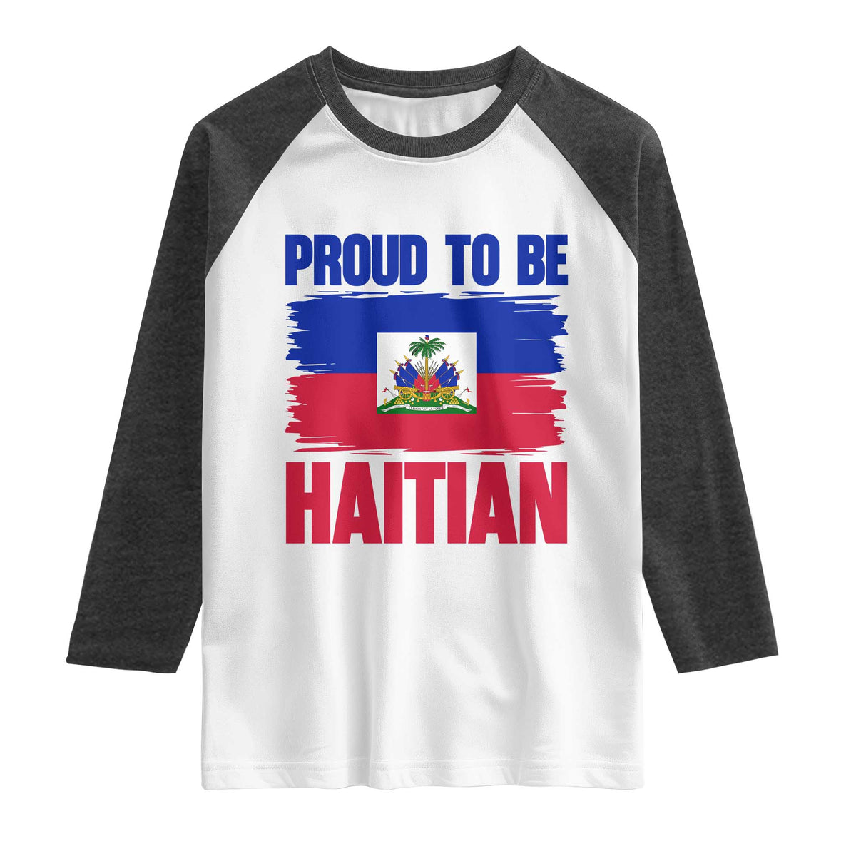 Proud To Be Haitian Raglan Shirt Haiti Flag Heritage Pride TS02 White Heather Charcoal Print Your Wear