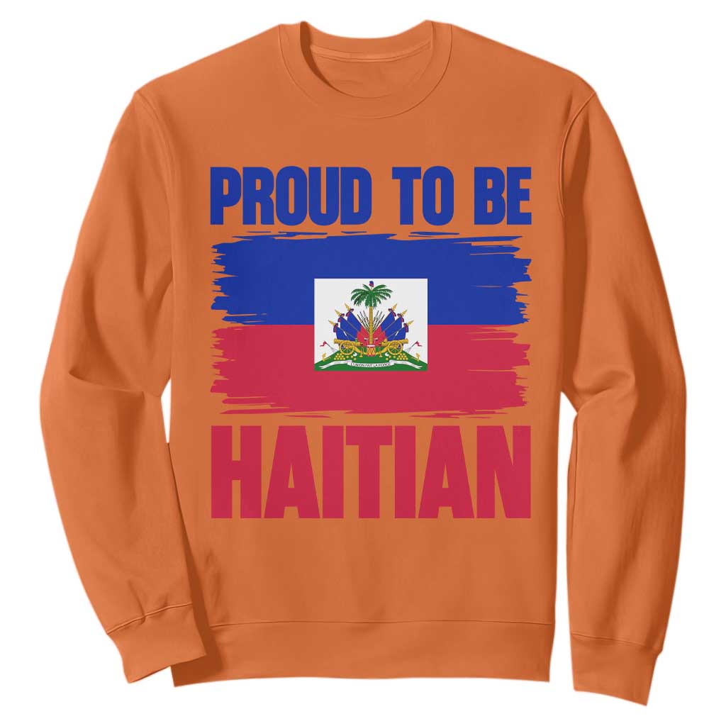 Proud To Be Haitian Sweatshirt Haiti Flag Heritage Pride TS02 Orange Print Your Wear