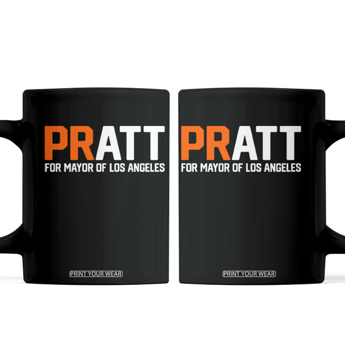 Pratt for Mayor Los Angeles Coffee Mug LA City Caliornia Pride Political Campaign Supporter TS02 Black Print Your Wear