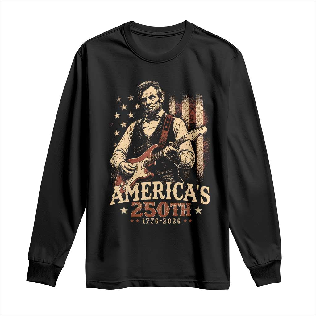 USA 250th 1776 to 2026 Rock Star Abraham Lincoln Long Sleeve Shirt Vintage Electric Guitar Player Patriotic Us Flag Semiquincentennial TS02 Black Print Your Wear