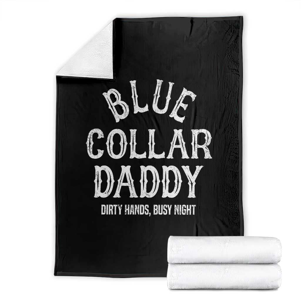 Blue Collar Daddy Hardworking Dad Throw Blanket Dirty Hands Busy Nights Workers Vintage Fathers Day Gift TS02 Black Print Your Wear