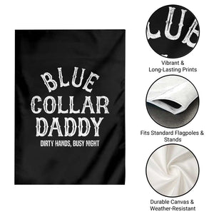 Blue Collar Daddy Hardworking Dad Garden Flag Dirty Hands Busy Nights Workers Vintage Fathers Day Gift TS02 Print Your Wear