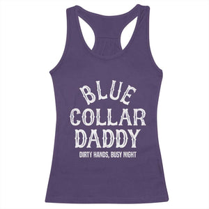 Blue Collar Daddy Hardworking Dad Racerback Tank Top Dirty Hands Busy Nights Workers Vintage Fathers Day Gift TS02 Purple Print Your Wear