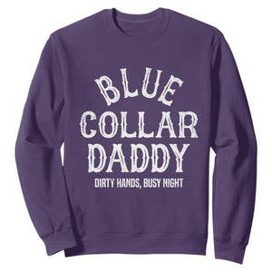 Blue Collar Daddy Hardworking Dad Sweatshirt Dirty Hands Busy Nights Workers Vintage Fathers Day Gift TS02 Purple Print Your Wear