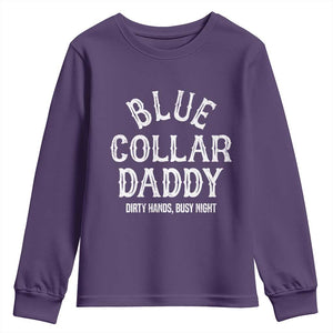 Blue Collar Daddy Hardworking Dad Youth Sweatshirt Dirty Hands Busy Nights Workers Vintage Fathers Day Gift TS02 Purple Print Your Wear