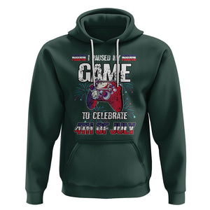 Funny 4th of July Gamer Hoodie I Paused My Game To Celebrate Video Game Lover TS02 Dark Forest Green Printyourwear