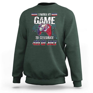 Funny 4th of July Gamer Sweatshirt I Paused My Game To Celebrate Video Game Lover TS02 Dark Forest Green Printyourwear