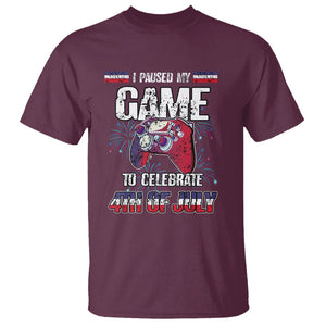 Funny 4th of July Gamer T Shirt I Paused My Game To Celebrate Video Game Lover TS02 Maroon Printyourwear