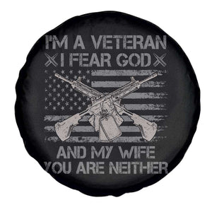 Veteran Spare Tire Cover I'm A Veteran I Fear God And My Wife You Are Neither US Flag Dog Tags TS02 Print Your Wear