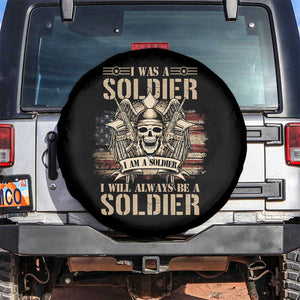 Veteran Spare Tire Cover I Was I Am I Will Always Be A Soldier US Flag American Skull TS02 No hole Black Print Your Wear