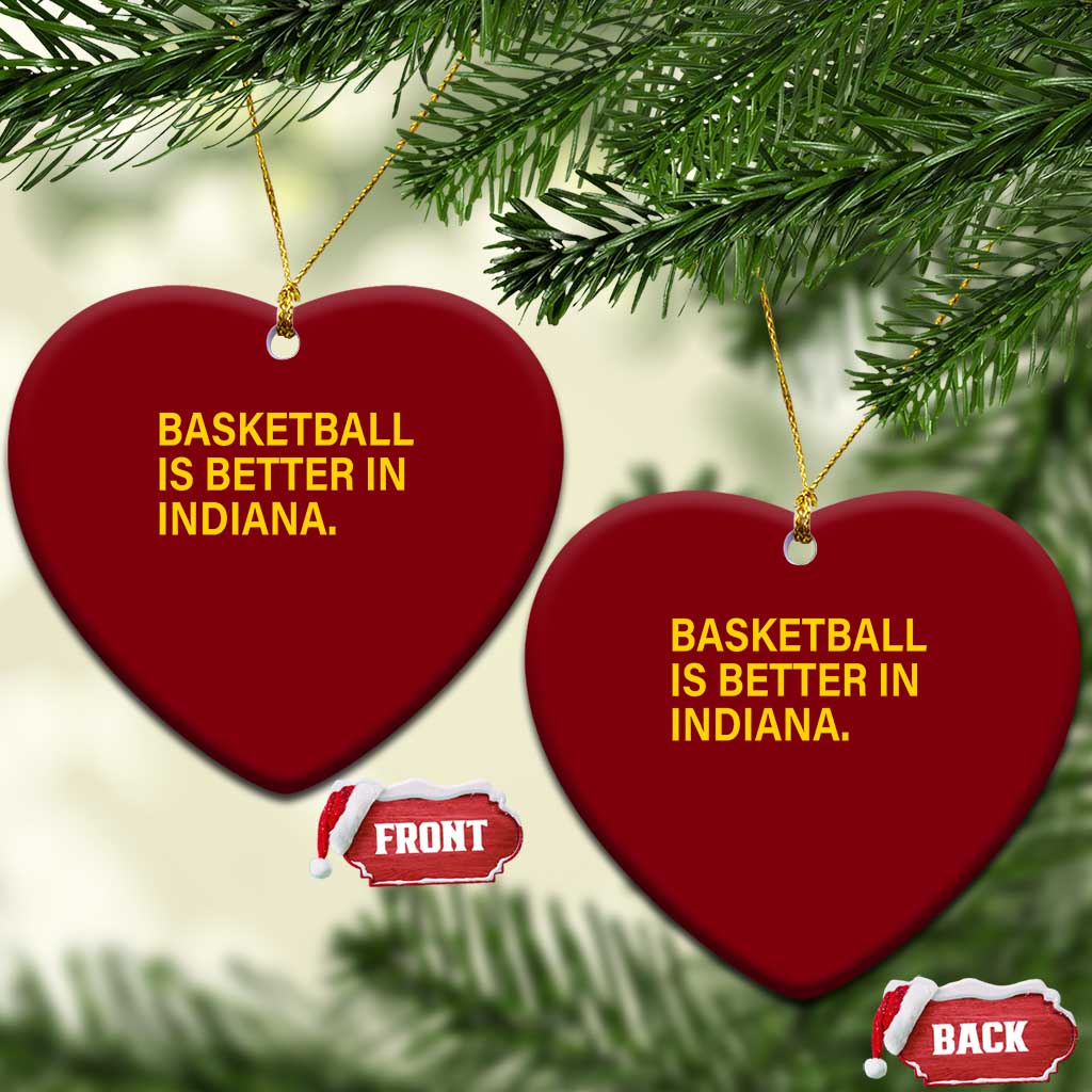 Basketball Is Better in Indiana Ceramic Ornament Bold Yellow Statement Hoosier Hoops Fans TS02 Print Your Wear