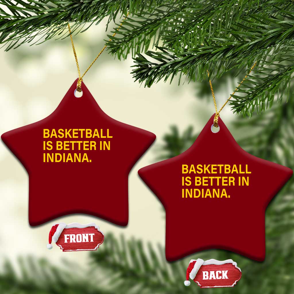 Basketball Is Better in Indiana Ceramic Ornament Bold Yellow Statement Hoosier Hoops Fans TS02 Print Your Wear