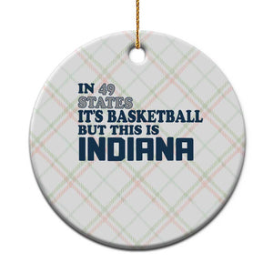 But This Is Indiana Ceramic Ornament In 49 States Its Basketball Hoosier Pride TS02 1pc Christmas Plaid Print Your Wear