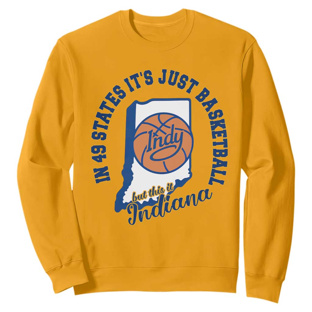But This Is Indiana Basketball Sweatshirt Indy Hoops Pride Sport Lover TS02 Gold Print Your Wear