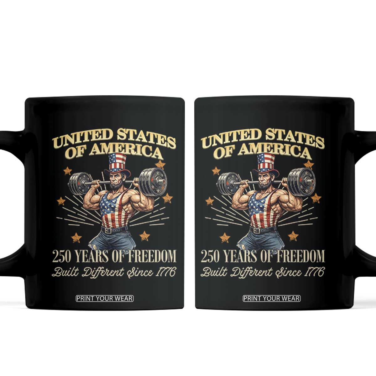 USA 250 Years of Freedom Muscular Uncle Sam Weightlifter Coffee Mug Built Different Since 1776 Funny Patriotic Buff Graphic TS02 Black Print Your Wear