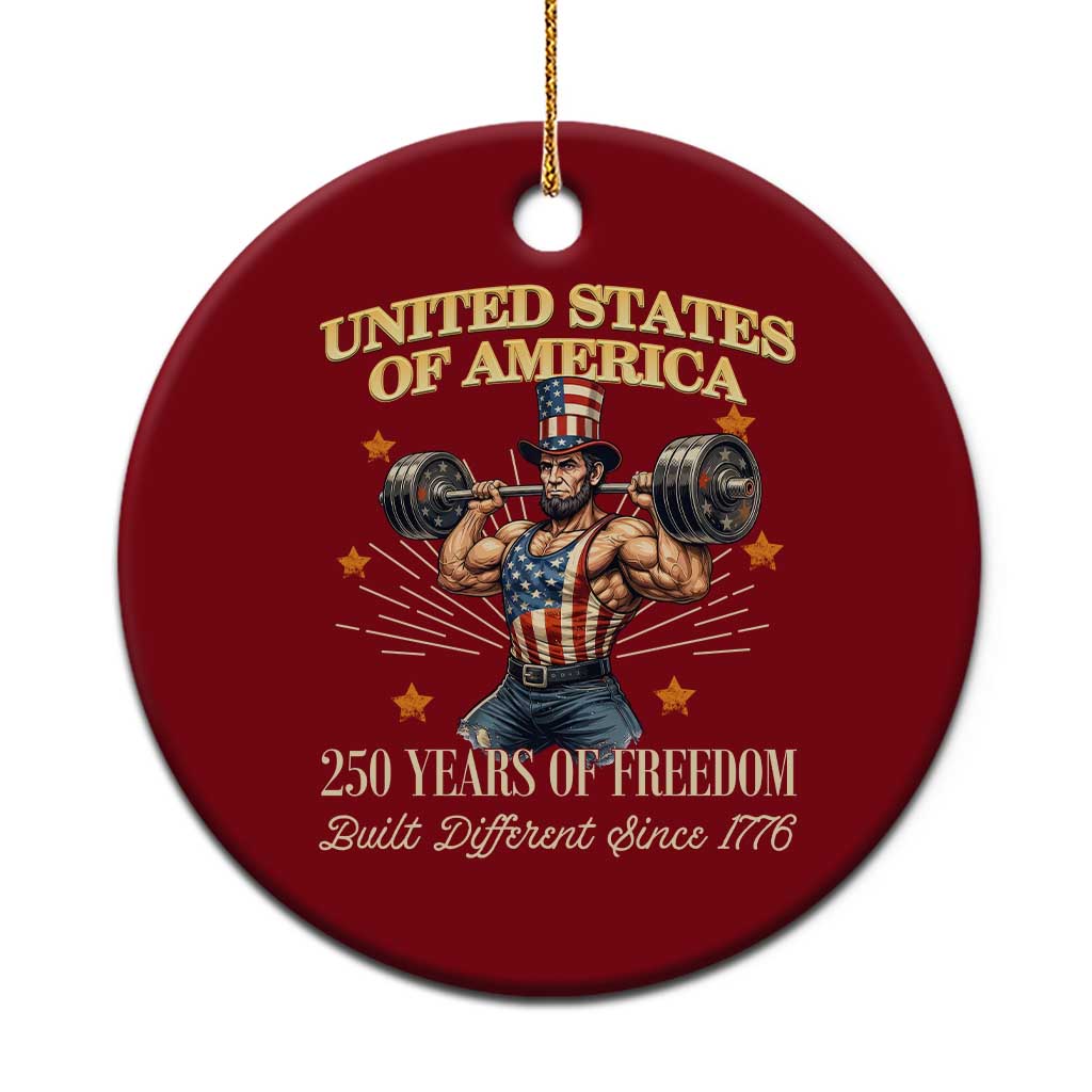 USA 250 Years of Freedom Muscular Uncle Sam Weightlifter Ceramic Ornament Built Different Since 1776 Funny Patriotic Buff Graphic TS02 1pc Red Print Your Wear