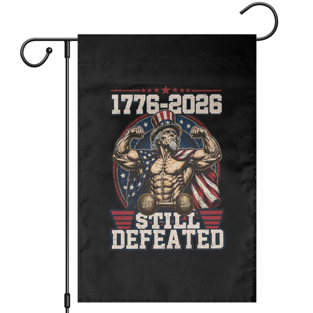 Still Undefeated 1776 to 2026 Muscular Uncle Sam Garden Flag Buff Bodybuilder American Flag 250th Anniversary Semiquincentennial TS02 Black Print Your Wear