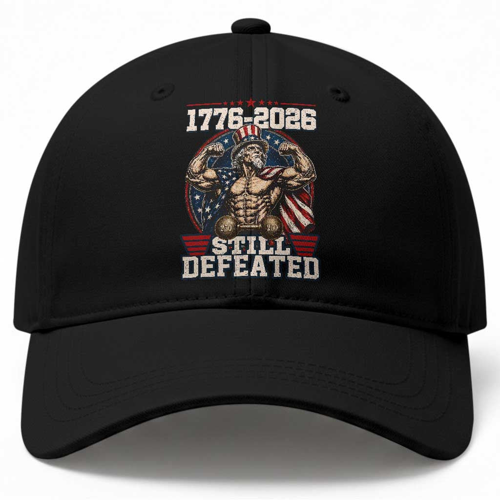 Still Undefeated 1776 to 2026 Muscular Uncle Sam Baseball Cap Buff Bodybuilder American Flag 250th Anniversary Semiquincentennial TS02 Print Your Wear