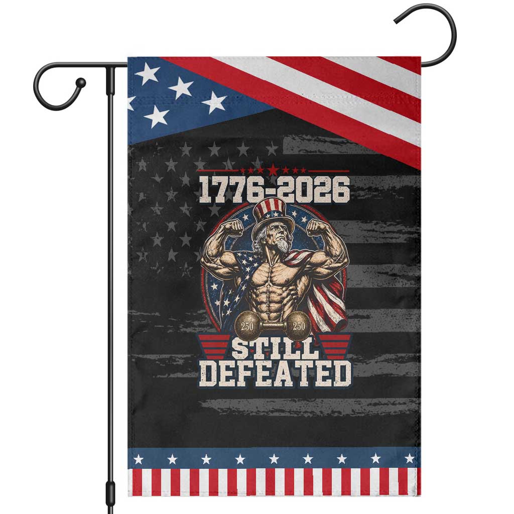Still Undefeated 1776 to 2026 Muscular Uncle Sam Patriotic Garden Flag Buff Bodybuilder American Flag 250th Anniversary Semiquincentennial TS02 Distressed Black Blue Print Your Wear
