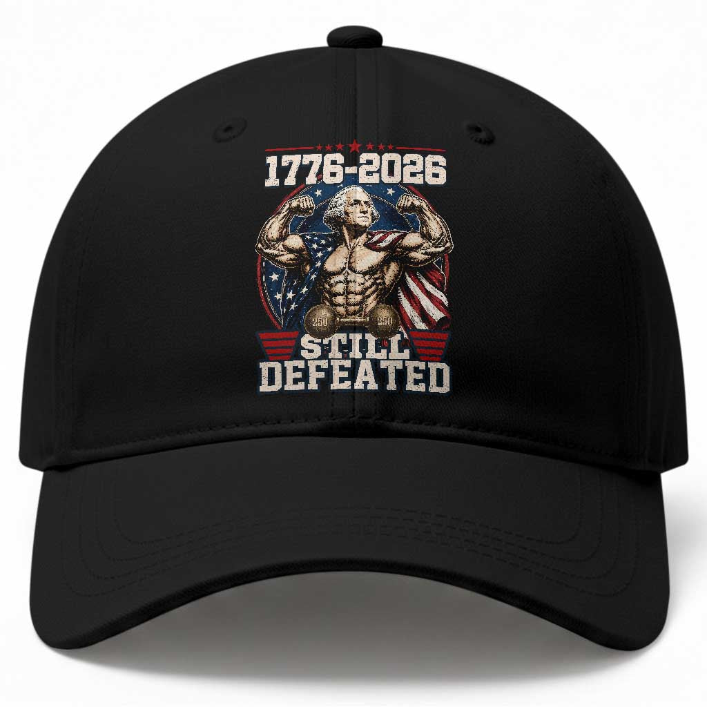 Still Undefeated 1776 to 2026 Muscular George Washington Baseball Cap Buff Bodybuilder American Flag Cape 250th Anniversary Semiquincentennial TS02 Print Your Wear