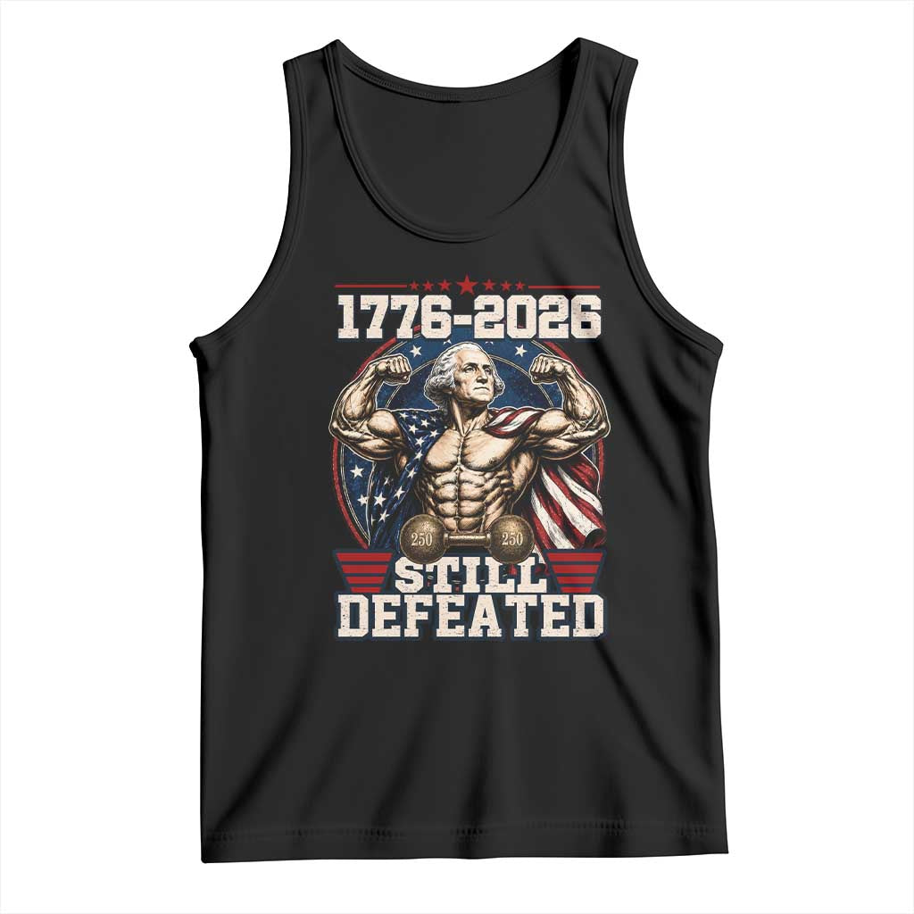 Still Undefeated 1776 to 2026 Muscular George Washington Tank Top Buff Bodybuilder American Flag Cape 250th Anniversary Semiquincentennial TS02 Black Print Your Wear