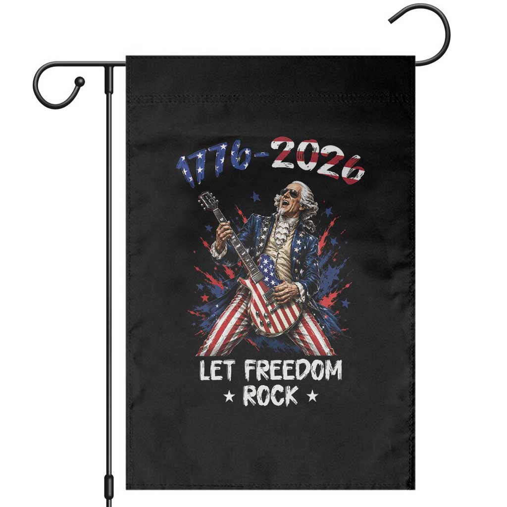 Let Freedom Rock George Washington Rock Star Garden Flag Funny Electric Guitar Player American Flag Suit 1776 to 2026 Semiquincentennial TS02 Black Print Your Wear
