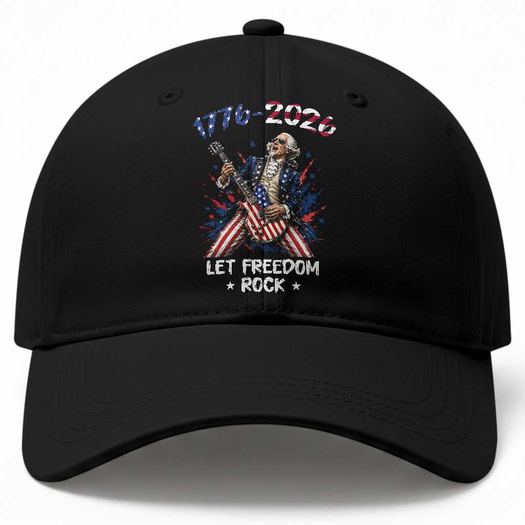 Let Freedom Rock George Washington Rock Star Baseball Cap Funny Electric Guitar Player American Flag Suit 1776 to 2026 Semiquincentennial TS02 Print Your Wear