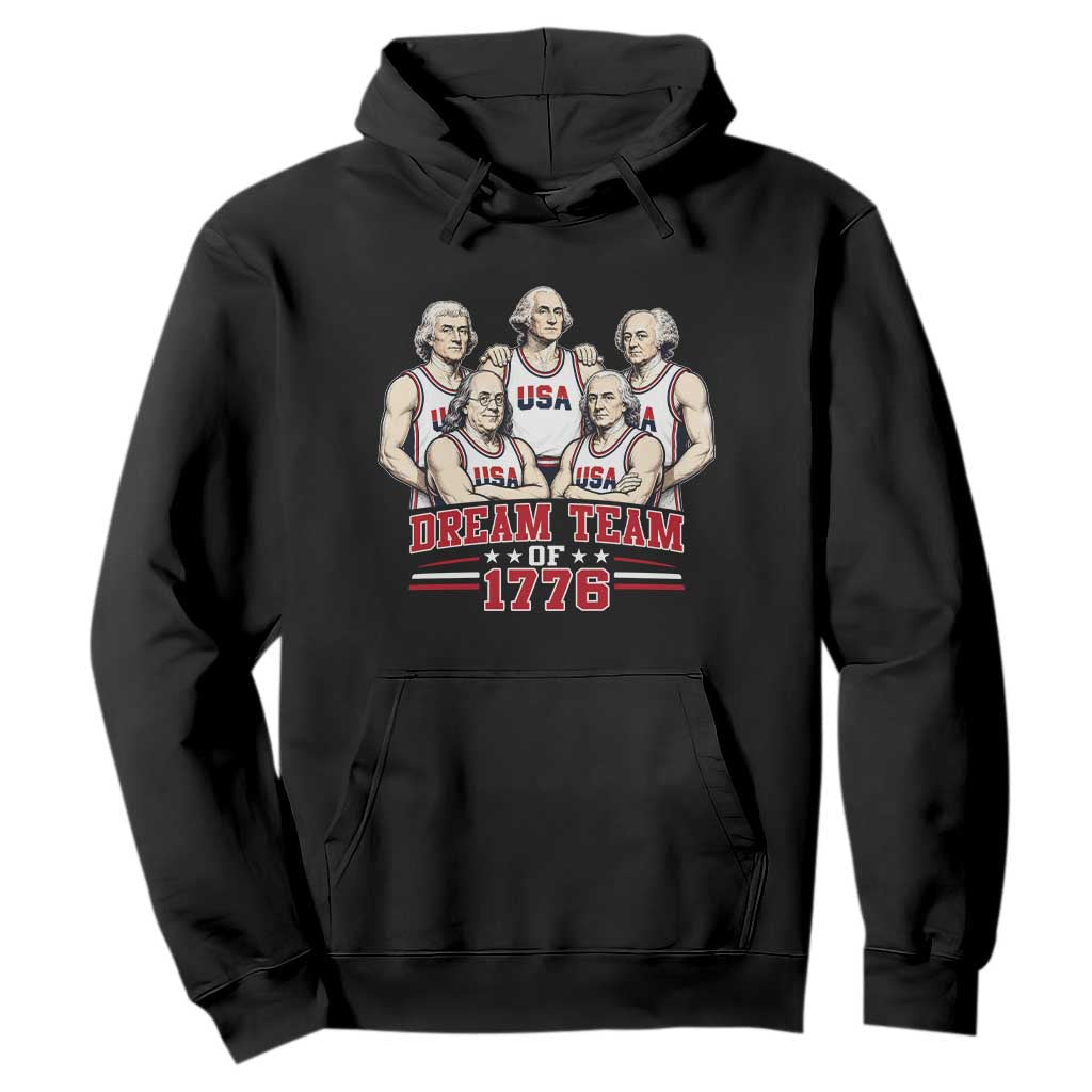 Dream Team of 1776 Funny Founding Fathers Basketball Players Hoodie Patriotic Sports Team Parody 4th of July 250th Anniversary TS02 Black Print Your Wear