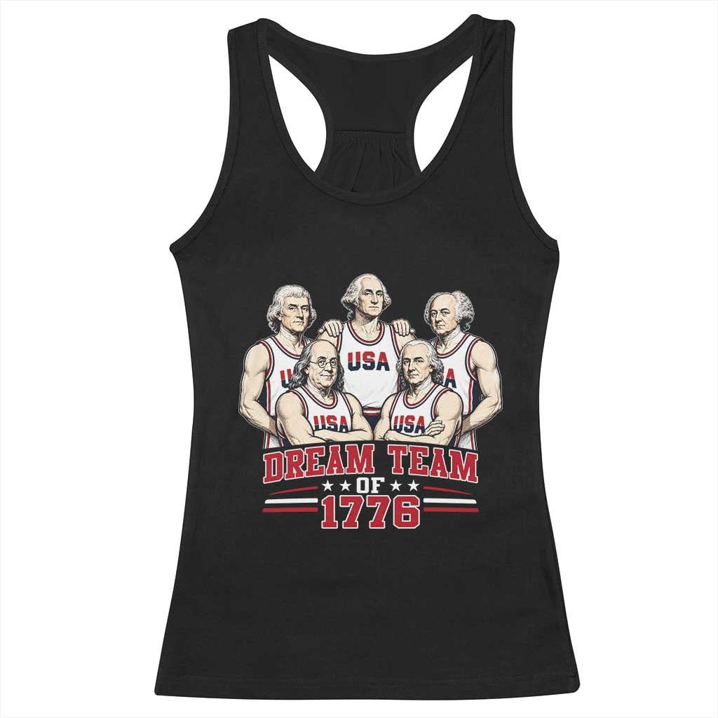Dream Team of 1776 Funny Founding Fathers Basketball Players Racerback Tank Top Patriotic Sports Team Parody 4th of July 250th Anniversary TS02 Black Print Your Wear