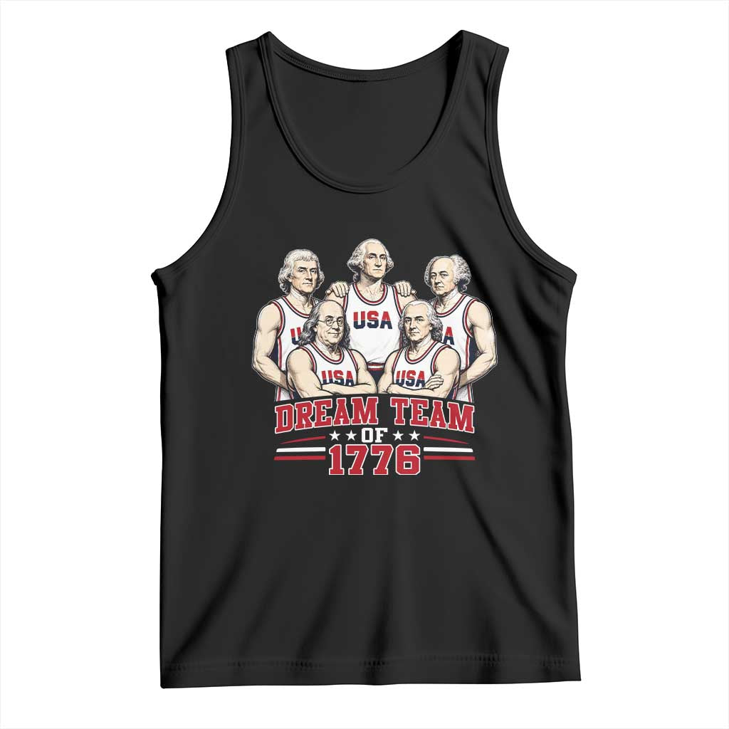 Dream Team of 1776 Funny Founding Fathers Basketball Players Tank Top Patriotic Sports Team Parody 4th of July 250th Anniversary TS02 Black Print Your Wear