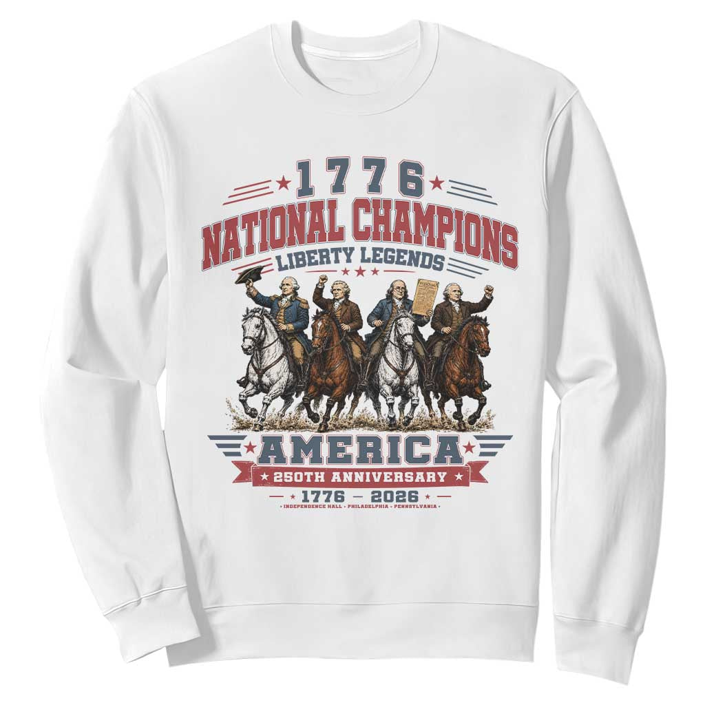1776 National Champions Liberty Legends Vintage Sweatshirt Horseback Founding Fathers America 250th Anniversary TS02 White Print Your Wear