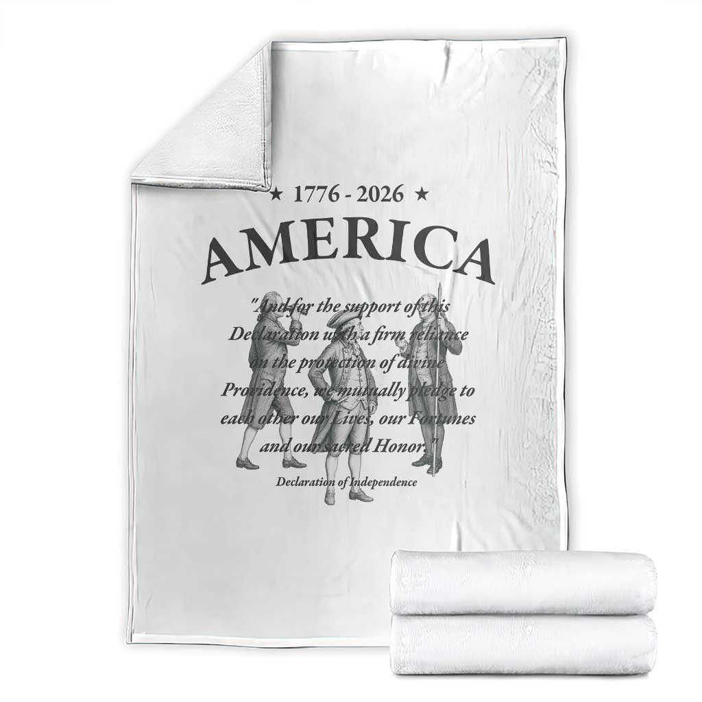 Declaration of Independence Sacred Honor Quote Graphic Throw Blanket Vintage 1776 to 2026 America Patriotic History TS02 White Print Your Wear