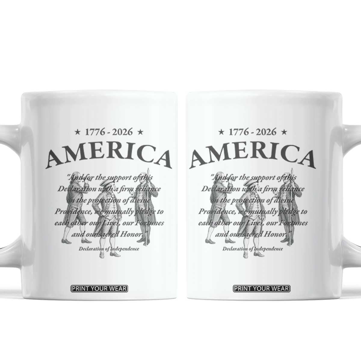 Declaration of Independence Sacred Honor Quote Graphic Coffee Mug Vintage 1776 to 2026 America Patriotic History TS02 White Print Your Wear