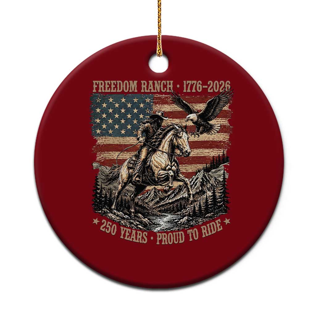 Vintage Cowboy and Soaring Eagle Freedom Ranch 1776 to 2026 Ceramic Ornament Proud to Ride American Flag 250th Anniversary TS02 1pc Red Print Your Wear