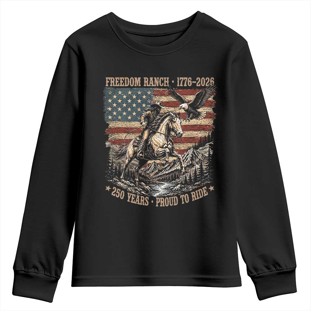 Vintage Cowboy and Soaring Eagle Freedom Ranch 1776 to 2026 Youth Sweatshirt Proud to Ride American Flag 250th Anniversary TS02 Black Print Your Wear