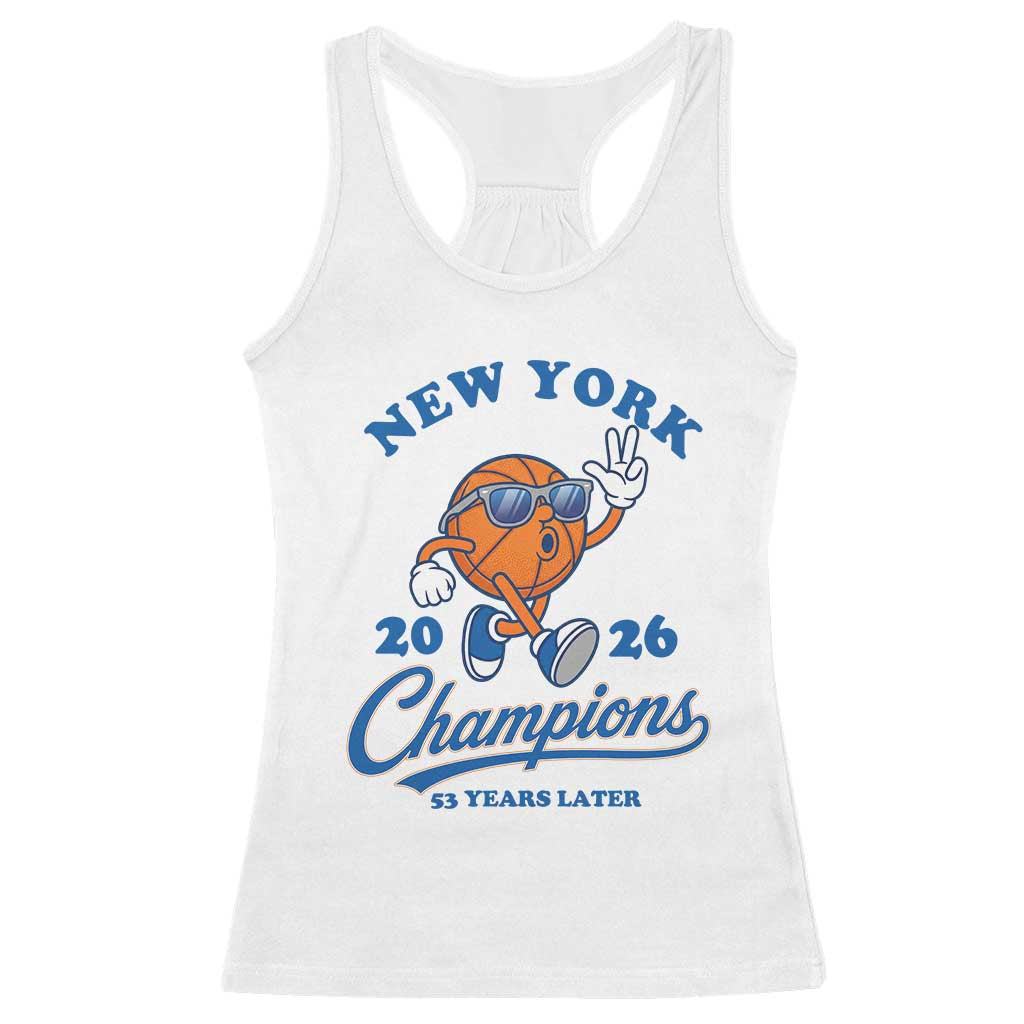 Funny New York 2026 Hoops Fan Graphic Racerback Tank Top Vintage 26 Champions Pride 53 Years Later TS02 White Print Your Wear