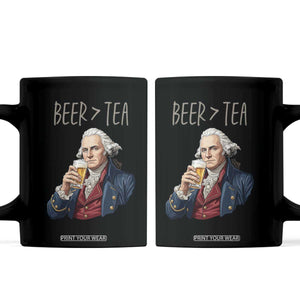 Beer Greater Than Tea Funny Founding Fathers Coffee Mug American History Drinking Boston Tea Party Sarcasm TS02 Black Print Your Wear