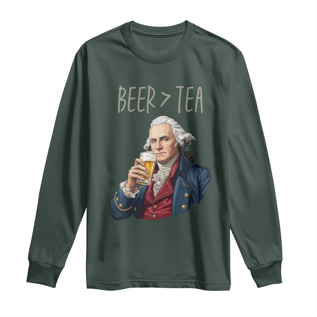 Beer Greater Than Tea Funny Founding Fathers Long Sleeve Shirt American History Drinking Boston Tea Party Sarcasm TS02 Dark Forest Green Print Your Wear