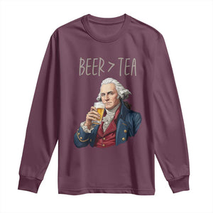 Beer Greater Than Tea Funny Founding Fathers Long Sleeve Shirt American History Drinking Boston Tea Party Sarcasm TS02 Maroon Print Your Wear
