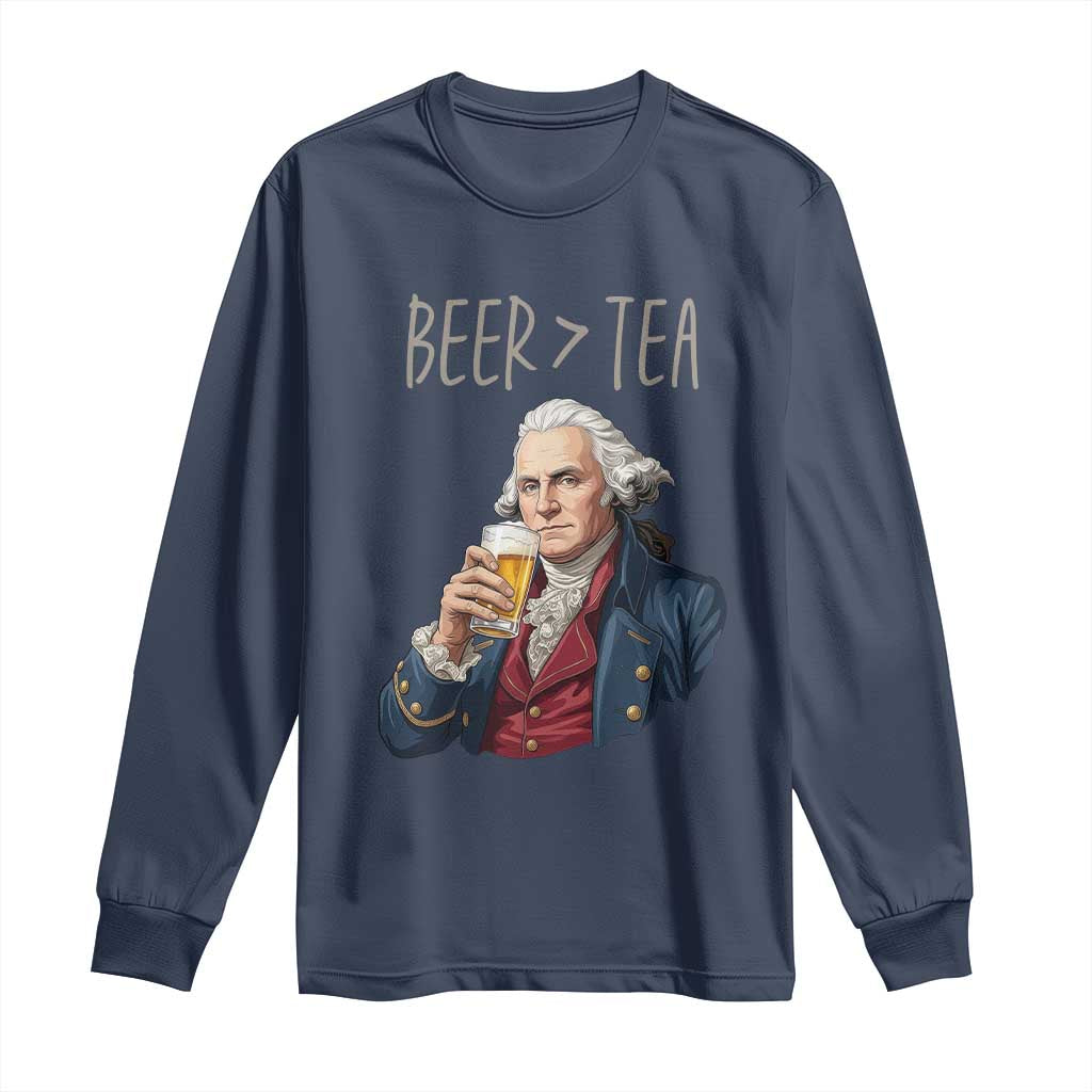 Beer Greater Than Tea Funny Founding Fathers Long Sleeve Shirt American History Drinking Boston Tea Party Sarcasm TS02 Navy Print Your Wear