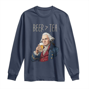 Beer Greater Than Tea Funny Founding Fathers Long Sleeve Shirt American History Drinking Boston Tea Party Sarcasm TS02 Navy Print Your Wear
